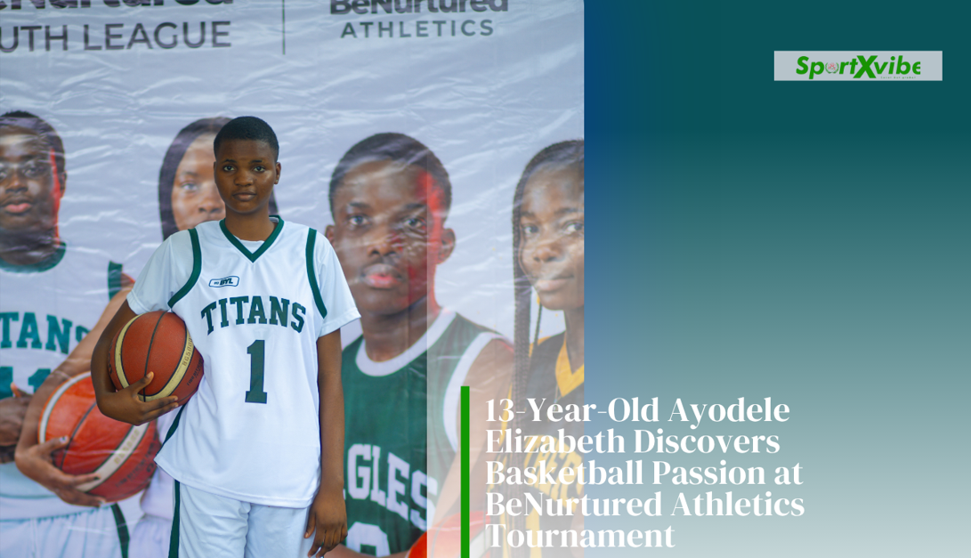 Ayodele Elizabeth, 13-year-old member of the Titans female basketball team, participating in the maiden BeNurtured Athletics basketball competition, showcasing her passion for grassroots basketball and youth sports development.